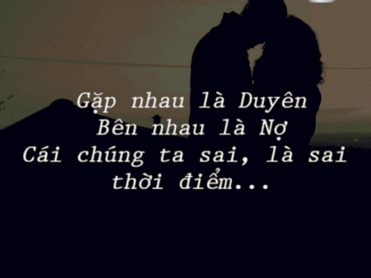 Gặp nhau là duyên bên nhau là nợ 