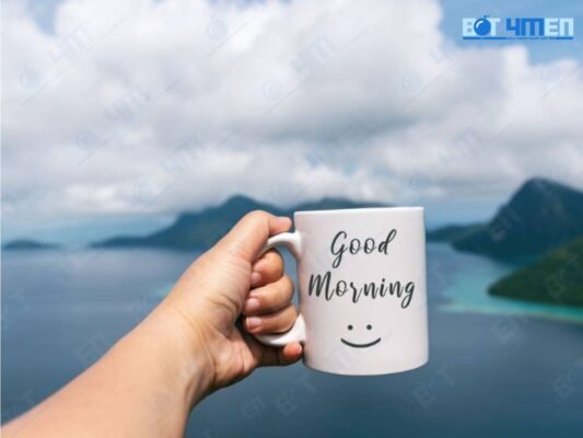 Những cách gửi lời chúc chào ngày mới 