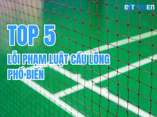 Top 5 lỗi phạm luật cầu long mà người chơi dễ mắc phải