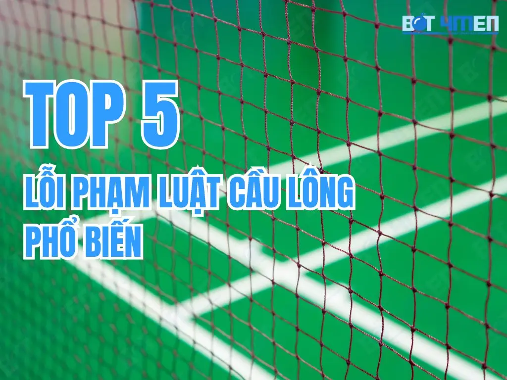 Top 5 lỗi phạm luật cầu long mà người chơi dễ mắc phải