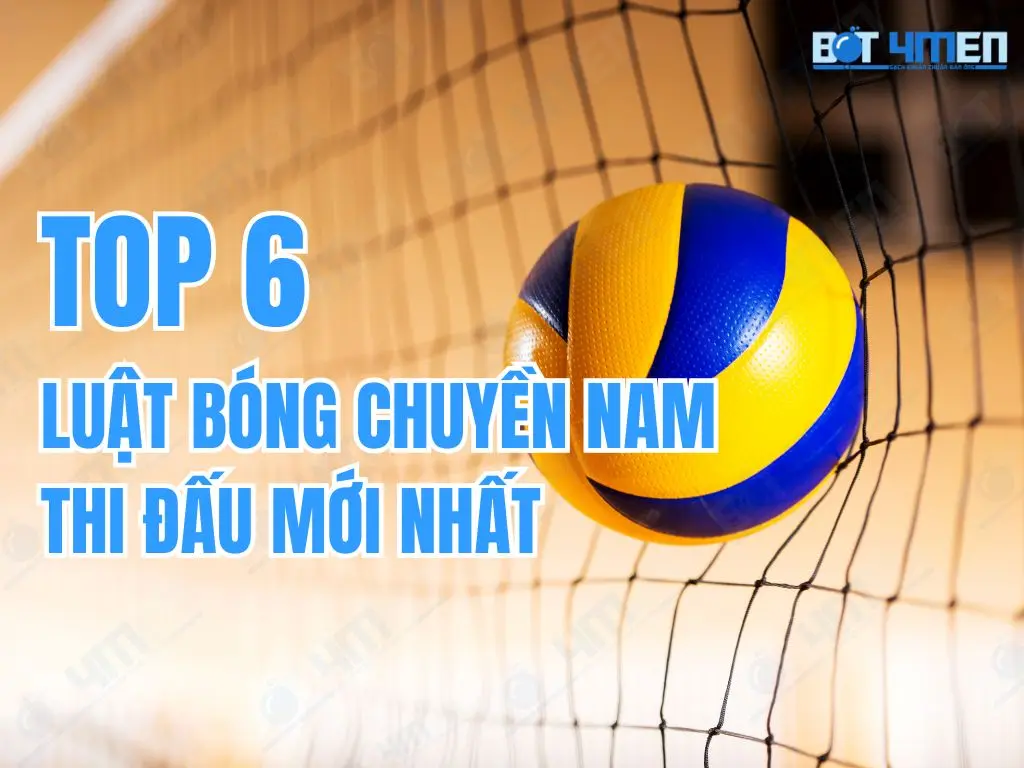 Top 6 luật bóng chuyền quan trọng trong thi đấu nam